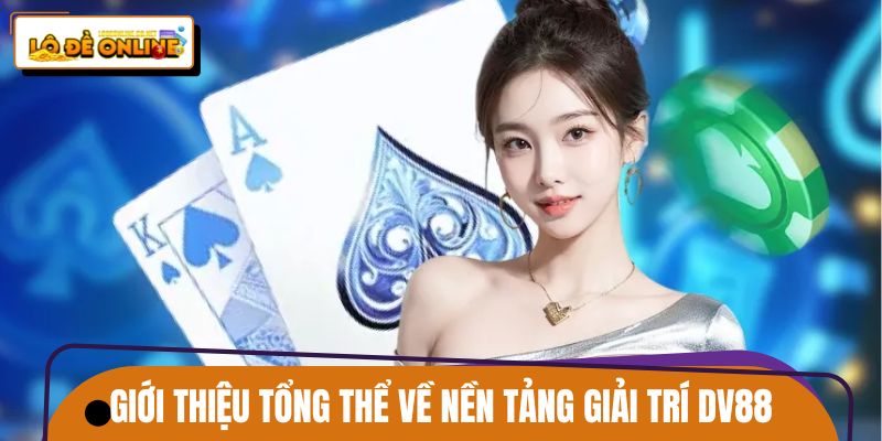dv88-gioi-thieu-tong-the